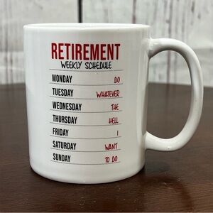 Retirement Weekly Schedule White Ceramic Coffee Mug